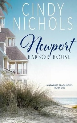 Cindy Nichols Newport Harbor House (Taschenbuch) Newport Beach
