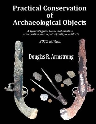 Douglas R Armstron Practical Conservation of Archaeological Object (Taschenbuch)