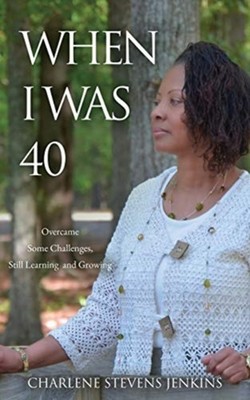 Jenkins - WHEN I WAS 40  Overcame Some Challenges Still Learning and  - E555z