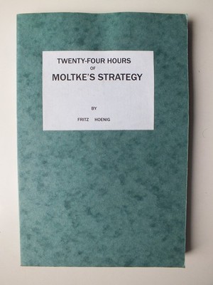 Vierundzwanzig Stunden Moltkes Strategie; 28. August 1870 *seltenes Taschenbuch von 1895*