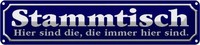 Blechschild 10X46 Cm Stammtisch Hier Sind Die Immer Dekoration Spruch Zitat Deko