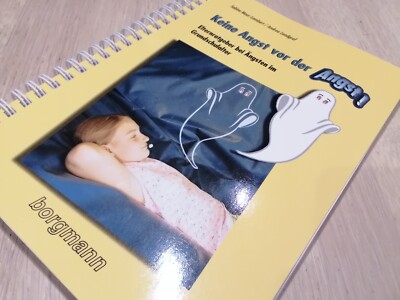 Keine Angst vor der Angst!  Elternratgeber bei Ängsten im Grundschulalter