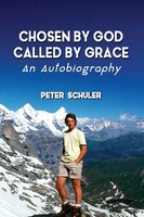 Peter Schuler | Chosen By God, Called By Grace | Taschenbuch | Englisch (2022)