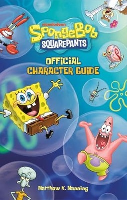 Spongebob Squarepants Official Character Guide - Trade Paperback NEW Nickelodeon