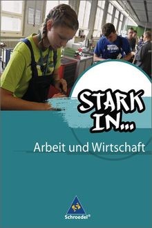 Stark in ... Arbeit und Wirtschaft. Schülerband: Ausgabe... | Buch | Zustand gut