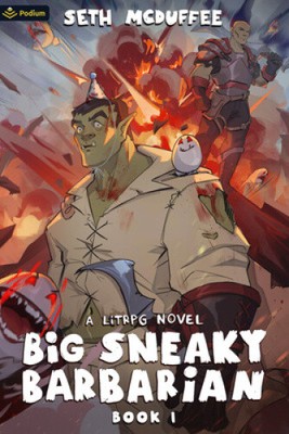 Big Sneaky Barbarian: A LitRPG Novel (Big Sneaky Barbarian) by Seth McDuffee