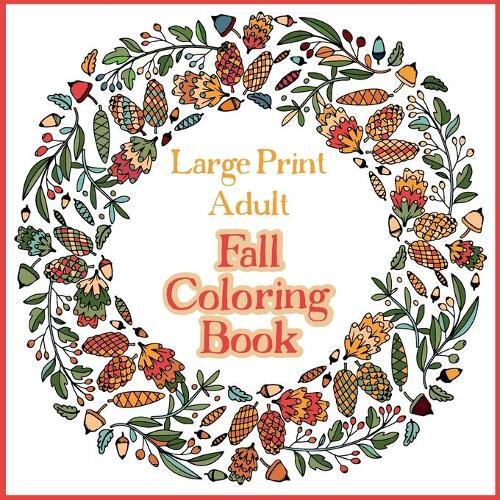 Thumbnail - Bramblehill Col Large Print Adult Fall Coloring Book - A Simple &