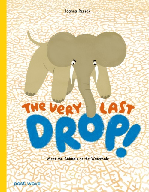 The Very Last Drop by Joanna Rzezak HARDBACK 9781836270218