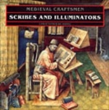 Scribes and Illuminators (Medieval Craftsmen)