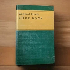 General Foods Cookbook Hardcover (1937)- Filled With Additional Recipes!
