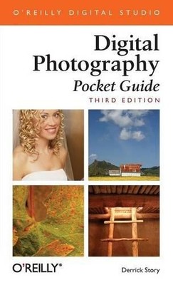 Digital Photography Pocket Guide (Pocket Reference ( by Derrick Story 0596100159