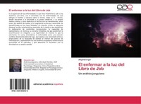 El Enfermar A La Luz Del Libro De Job Alejandro Igor