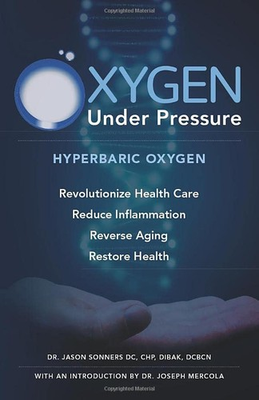 #ad Oxygen Under Pressure: Using Hyperbaric Oxygen to Restore Health Reduce Inf... $14.47