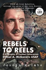 REBELS TO REELS: A biography of Comb..., McCabe, Joseph