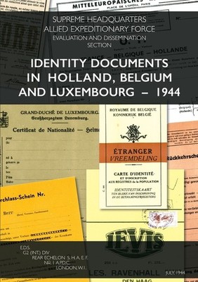 Identity Documents In Holland, Belgium And Luxembourg - 1944