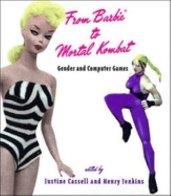 From Barbie  to Mortal Kombat : Gender and Computer Games Paperba
