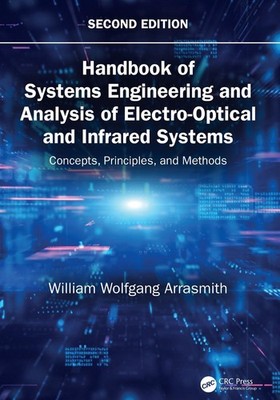 Handbook of Systems Engineering and Analysis of Electro-Optical and Infrared Sys