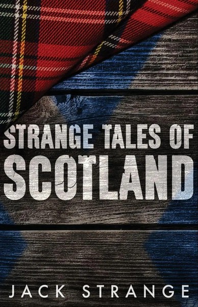 Jack Strange | Strange Tales Of Scotland | Taschenbuch | Englisch (2021)-image