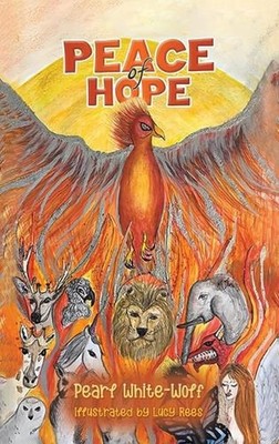 Peace of Hope by Pearl White-Wolf Hardcover Book