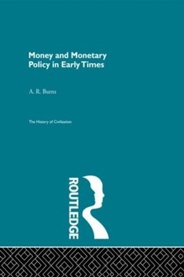 Money and Monetary Policy in Early Times - 9780415155700