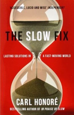 The Slow Fix by Carl Honore (Paperback) New Book
