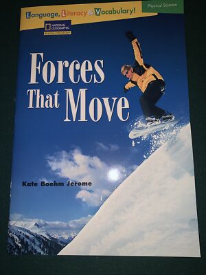 Language, Lit & Vocab - Reading Expeditions (Physics) Nat Geo Forces That Move