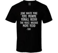 Jone Waste Yore Toye Monme T Shirt