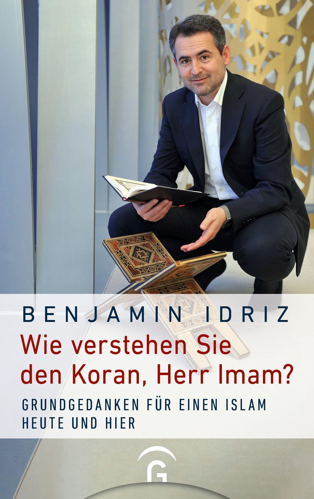 Wie Verstehen Sie Den Koran, Herr Imam? Benjamin Idriz