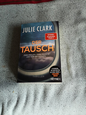 Der Tausch - Zwei Frauen. Zwei Tickets. Und nur ein Ausweg. von Julie Clark...
