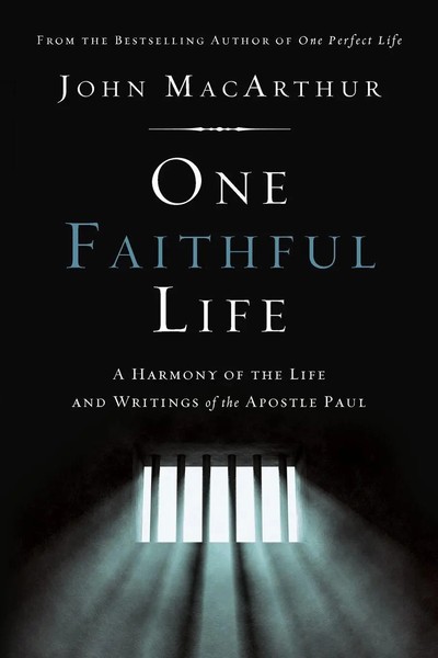 The One Faithful Life | A Harmony Of The Life And Letters Of Paul | Macarthur-image