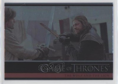 2012 Game of Thrones Season 1 The Wolf and Lion Foil When he learns that  i2k