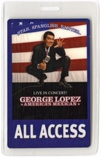 George Lopez 2007 HBO's LIVE America's Mexican show Laminated Backstage Pass