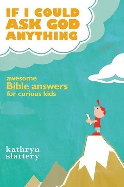 If I Could Ask God Anything | Awesome Bible Answers For Curious Kids | Slattery-image