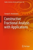 Constructive Fractional Analysis With Applications George A. Anastassiou