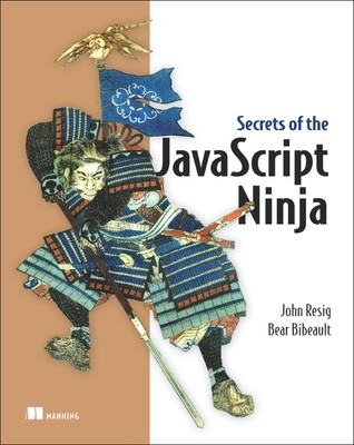 Secrets of the JavaScript Ninja - paperback John Resig|Bear Bibeault