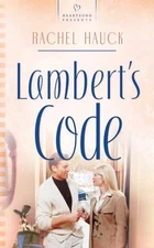 Lambert's Code (Heartsong Presents), Hauck, Rachel
