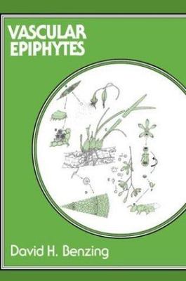 Vascular Epiphytes General Biology and Related Biota Benzing Hardback
