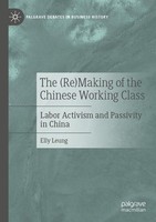 The (Re)Making Of The Chinese Working Class Elly Leung