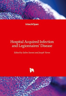 Hospital Acquired Infection and Legionnaires' Disease Salim R. Surani