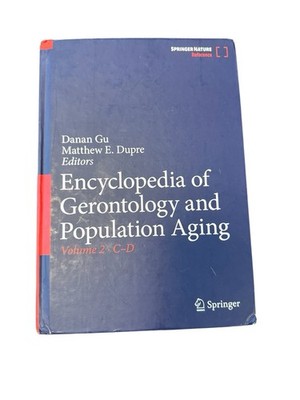 Encyclopedia of Gerontology & Population Aging by Matthew E. Dupre Volume 2 C-D