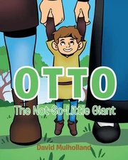 Otto: The Not-So-Little Giant by David Mulholland (English) Paperback Book