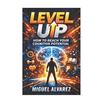 Level Up: How to Reach Your Cognitive Potential