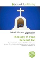 Frederic P. Miller (U. A.) | Theology Of Pope Benedict XVI | Taschenbuch (2026)