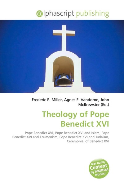 Frederic P. Miller (U. A.) | Theology Of Pope Benedict XVI | Taschenbuch (2026)-image
