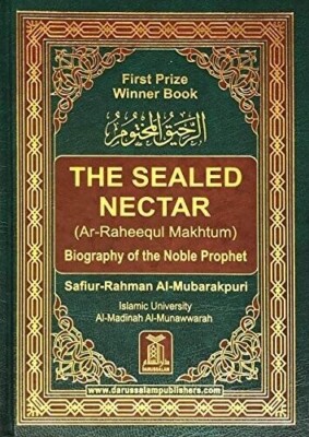 The Sealed Nectar Ar-Raheeq Al-Makhtum Biography of the Prophet Hardcover