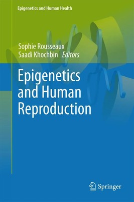 Saadi Khochbin (u. a.) | Epigenetics and Human Reproduction | Taschenbuch (2013)
