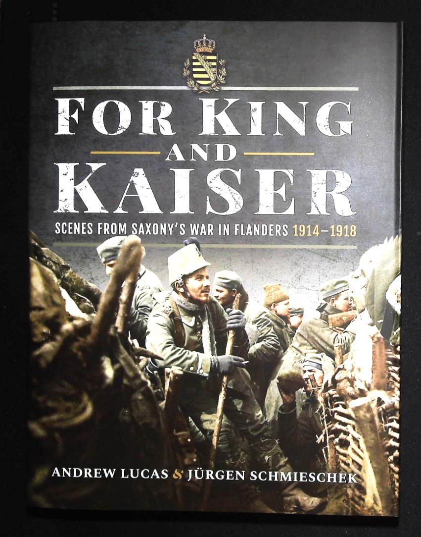 For King and Kaiser: Scenes from Saxony's War in Flanders 1914-1918 HARDBACK - Image 3