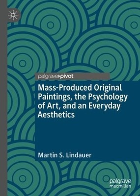 Mass-Produced Original Paintings, the Psychology of Art, and an Everyday Aesthet