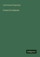 Poems For Seamen Lydia Howard Sigourney