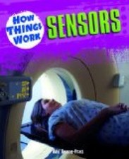 Sensors (How Things Work (Powerkids)) Deane-Pratt, Ade: